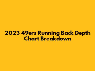 2023 49ers Running Back Depth Chart Breakdown