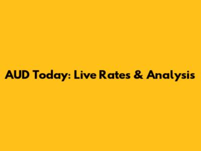 AUD Today: Live Rates & Analysis