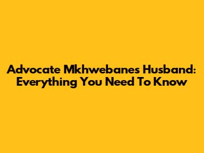 Advocate Mkhwebane's Husband: Everything You Need To Know