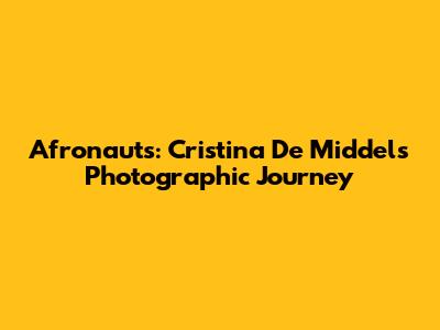 Afronauts: Cristina De Middel's Photographic Journey