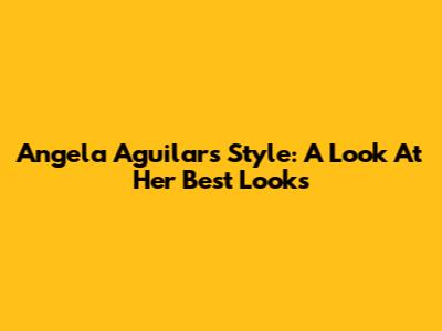 Angela Aguilar's Style: A Look At Her Best Looks