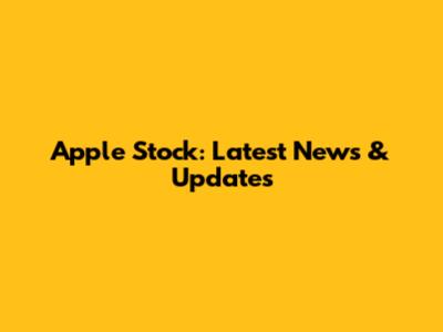 Apple Stock: Latest News & Updates
