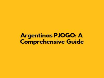 Argentina's PJOGO: A Comprehensive Guide