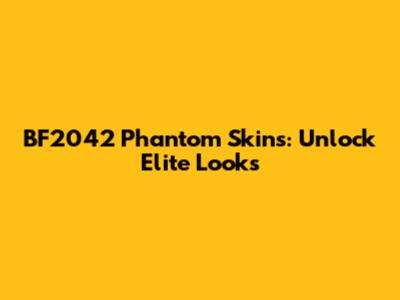 BF2042 Phantom Skins: Unlock Elite Looks