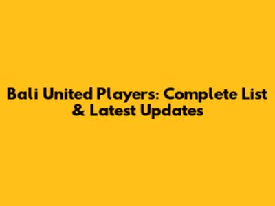 Bali United Players: Complete List & Latest Updates