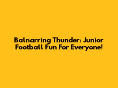 Balnarring Thunder: Junior Football Fun For Everyone!