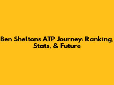 Ben Shelton's ATP Journey: Ranking, Stats, & Future