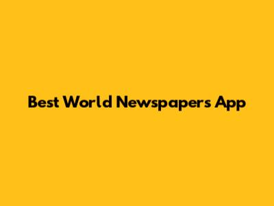 Best World Newspapers App