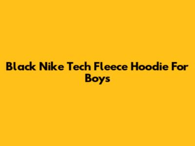 Black Nike Tech Fleece Hoodie For Boys