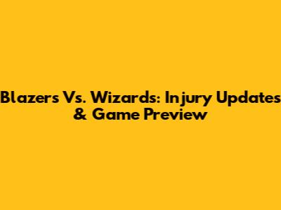 Blazers Vs. Wizards: Injury Updates & Game Preview