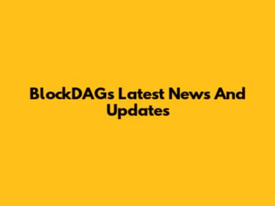 BlockDAG's Latest News And Updates