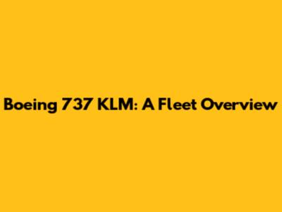 Boeing 737 KLM: A Fleet Overview