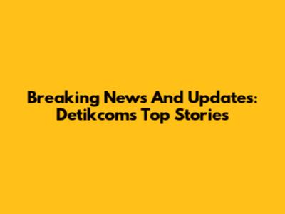Breaking News And Updates: Detikcom's Top Stories