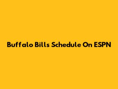 Buffalo Bills Schedule On ESPN