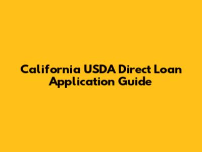 California USDA Direct Loan Application Guide
