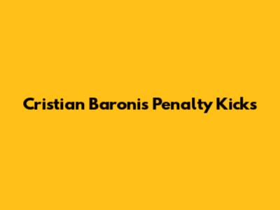 Cristian Baroni's Penalty Kicks