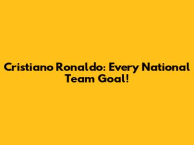 Cristiano Ronaldo: Every National Team Goal!