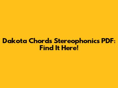 Dakota Chords Stereophonics PDF: Find It Here!
