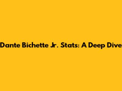 Dante Bichette Jr. Stats: A Deep Dive