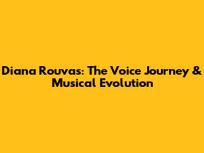 Diana Rouvas: The Voice Journey & Musical Evolution