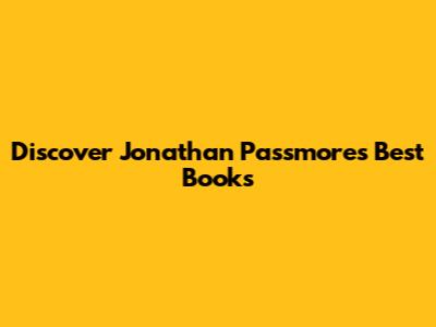 Discover Jonathan Passmore's Best Books