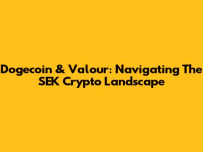 Dogecoin & Valour: Navigating The SEK Crypto Landscape