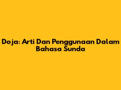 Doja: Arti Dan Penggunaan Dalam Bahasa Sunda