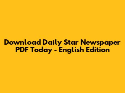 Download Daily Star Newspaper PDF Today - English Edition