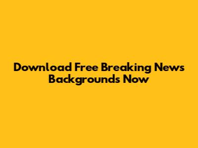 Download Free Breaking News Backgrounds Now