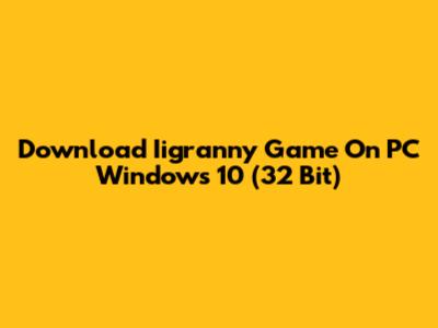 Download Iigranny Game On PC Windows 10 (32 Bit)