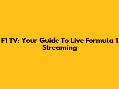 F1 TV: Your Guide To Live Formula 1 Streaming