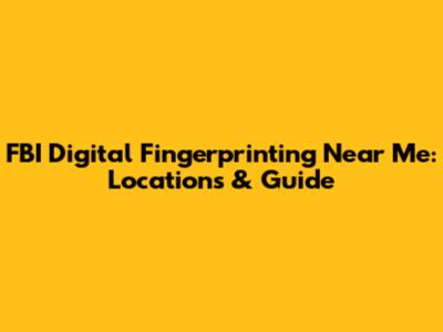 FBI Digital Fingerprinting Near Me: Locations & Guide