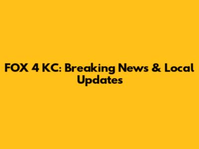 FOX 4 KC: Breaking News & Local Updates