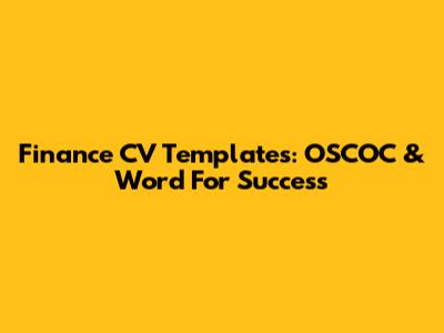 Finance CV Templates: OSCOC & Word For Success