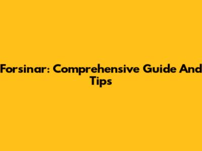 Forsinar: Comprehensive Guide And Tips