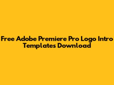Free Adobe Premiere Pro Logo Intro Templates Download