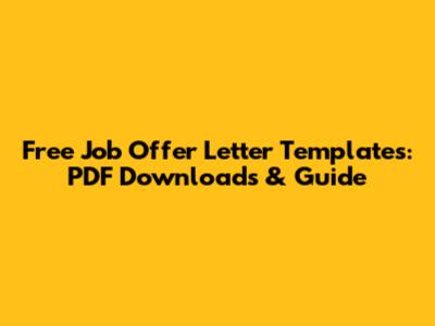 Free Job Offer Letter Templates: PDF Downloads & Guide