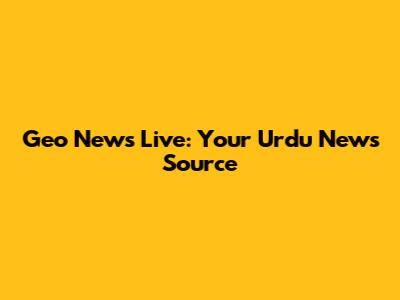 Geo News Live: Your Urdu News Source