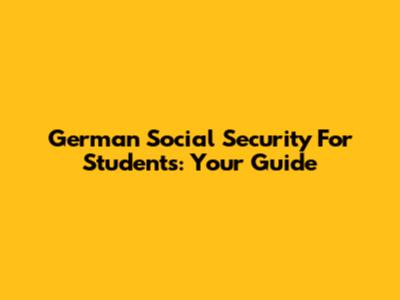 German Social Security For Students: Your Guide