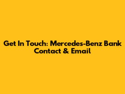 Get In Touch: Mercedes-Benz Bank Contact & Email