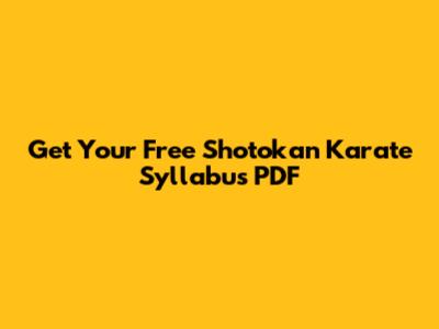 Get Your Free Shotokan Karate Syllabus PDF