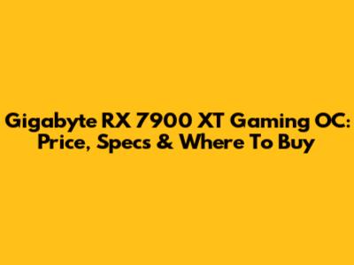 Gigabyte RX 7900 XT Gaming OC: Price, Specs & Where To Buy