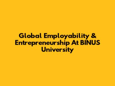 Global Employability & Entrepreneurship At BINUS University