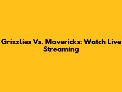 Grizzlies Vs. Mavericks: Watch Live Streaming