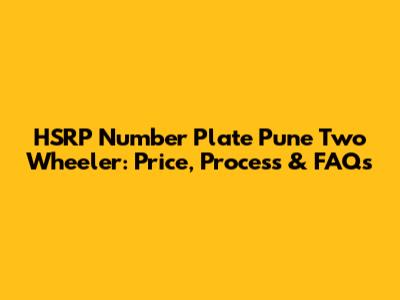 HSRP Number Plate Pune Two Wheeler: Price, Process & FAQs