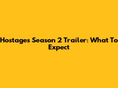 Hostages Season 2 Trailer: What To Expect