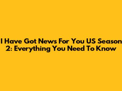 I Have Got News For You US Season 2: Everything You Need To Know