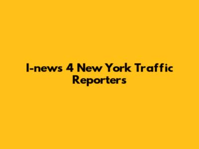I-news 4 New York Traffic Reporters
