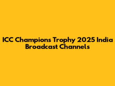 ICC Champions Trophy 2025 India Broadcast Channels