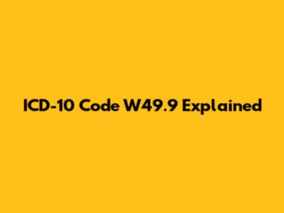 ICD-10 Code W49.9 Explained